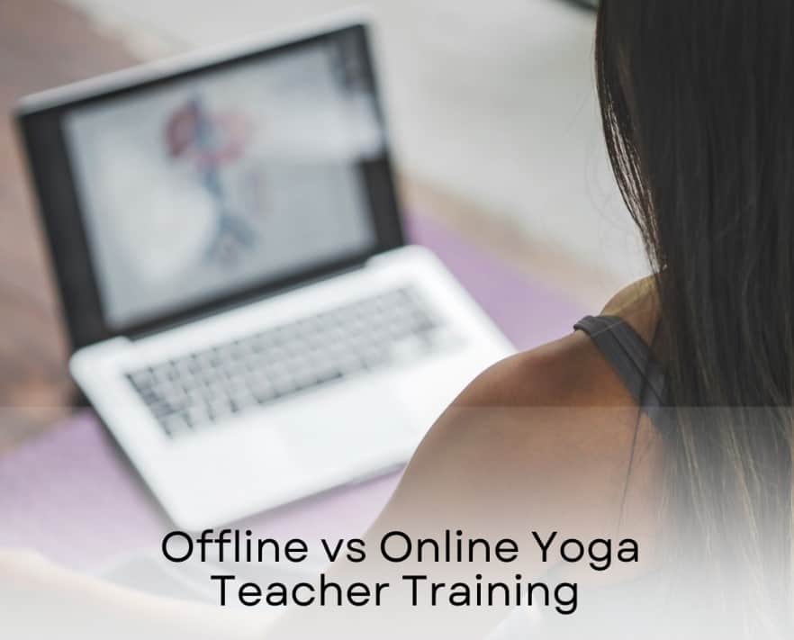 Offline vs Online Yoga Teacher Training